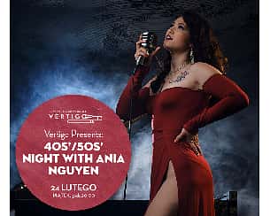 Bilety na koncert 40s’/50s’ Night with Ania Nguyen we Wrocławiu - 24-02-2023