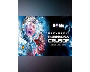 Bilety na spektakl Przypadki Robinsona Crusoe - Warszawa - 18-02-2023 Bilety na spektakl Przypadki Robinsona Crusoe - Warszawa - 18-02-2023