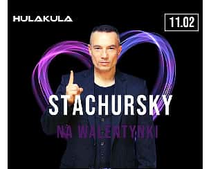 STACHURSKY NA WALENTYNKI | 11.02 w Warszawie