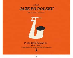 Bilety na koncert Jazz Po Polsku: Piotr Damasiewicz Into The Roots w Warszawie - 12-02-2023