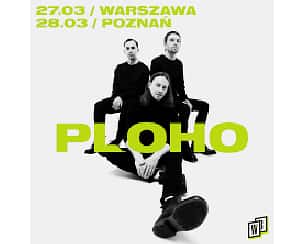 Bilety na koncert PLOHO w Poznaniu - 28-03-2023