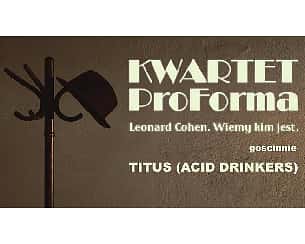 Bilety na koncert Kwartet ProForma feat. Titus (Acid Drinkers) we Wrocławiu - 17-02-2023