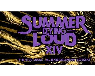 Bilety na koncert XIV. SUMMER DYING LOUD - XIV. SUMMER DYING LOUD - Parking na terenie MOSiR w Aleksandrowie Łódzkim - 07-09-2023