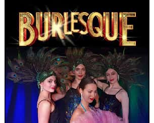 Bilety na spektakl Burlesque - zmysłowy spektakl wokalno - taneczny - Kraków - 28-01-2023