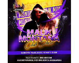 Bilety na koncert Malik Montana 18.02 | Fenix Izbica Kujawska - 18-02-2023
