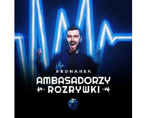 Bilety na koncert KAMIL BEDNAREK #Ambasadorzy Rozrywki | Rzeszów - 25-02-2023