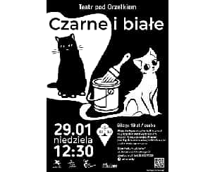 Bilety na koncert Teatr pod Orzełkiem - "Czarne i Białe" w Andrychowie - 29-01-2023