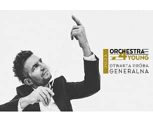 Bilety na koncert Otwarta próba generalna - Orchestra4Young w Bydgoszczy - 03-02-2023