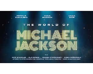 Bilety na koncert The World of Michael Jackson: Badach / Kukulska / Cugowski / Moś / Sinckler w Poznaniu - 18-02-2023