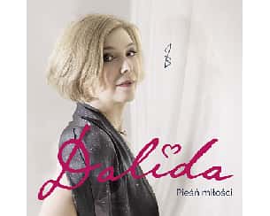 Bilety na koncert Recital Justyny Bacz - pt. „Dalida- pieśń miłości” w 90. rocznicę urodzin w Warszawie - 11-02-2023