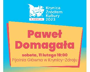 Bilety na koncert Paweł Domagała / Krynica 2023 w Krynicy Zdrój - 11-02-2023