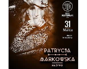 Bilety na koncert Patrycja Markowska | Ostrów Wielkopolski - 31-03-2023
