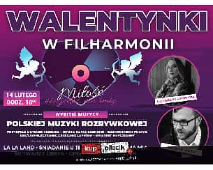 Bilety na koncert Walentynki w Filharmonii - Miłość nie jedno ma imię. w Olsztynie - 14-02-2023