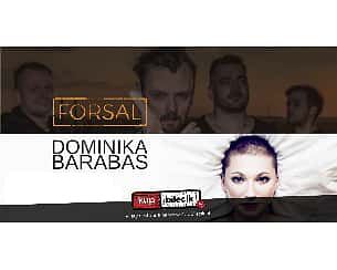 Bilety na koncert Dominika Barabas & Forsal - Koncert: Dominika Barabas Solo Act, Forsal w Sosnowcu - 19-02-2023 Bilety na koncert Dominika Barabas & Forsal - Koncert: Dominika Barabas Solo Act, Forsal w Sosnowcu - 19-02-2023