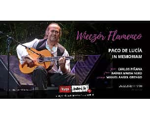 Bilety na koncert Wieczór Flamenco - Paco de Lucía in memoriam we Wrocławiu - 26-02-2023