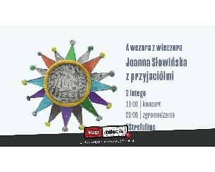 Bilety na koncert #StrefaEtno - A wczora z wieczora | Joanna Słowińska z przyjaciółmi w Krakowie - 02-02-2023