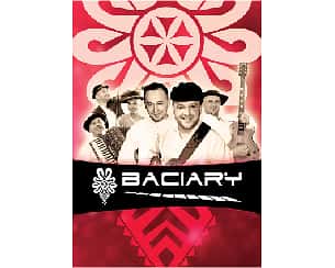 Bilety na koncert Baciary w Raciborzu - 16-04-2023