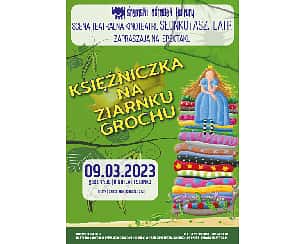 Bilety na koncert Spektakl - Księżniczka na ziarnku grochu w Śremie - 09-03-2023