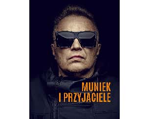 Bilety na koncert Muniek Staszczyk i Przyjaciele w Markach - 11-03-2023 Bilety na koncert Muniek Staszczyk i Przyjaciele w Markach - 11-03-2023