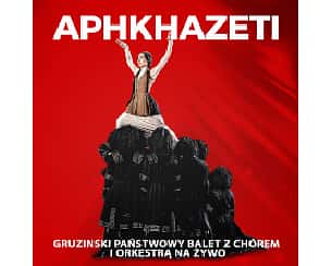 Bilety na spektakl Gruziński państwowy balet APHKHAZETI z chórem i orkiestrą na żywo! - Warszawa - 13-03-2023