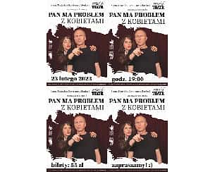 Bilety na koncert Spektakl - Pan ma problem z kobietami w Śremie - 23-02-2023