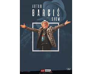 Bilety na kabaret Artur Barciś Show - Recital Artura Barcisia z zespołem w Zambrowie - 11-05-2022