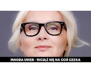 Bilety na koncert Magda Umer - Wciąż się na coś czeka we Wrocławiu - 27-01-2023