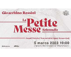 Bilety na koncert Gioacchino Rossini - La Petite Messe Solennelle w Warszawie - 05-03-2023
