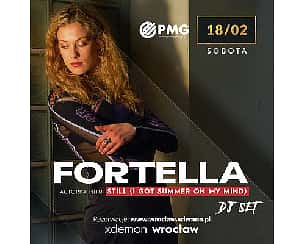 Bilety na koncert Fortella - Still (I Got Summer On My Mind) - DJ SET we Wrocławiu - 18-02-2023