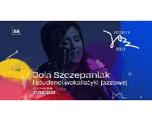 Bilety na koncert Jola Szczepaniak i studenci wokalistyki jazzowej w Szczecinie - 17-03-2023