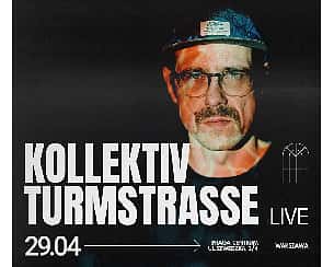 Bilety na koncert Kollektiv Turmstrasse LIVE | Warszawa - 29-04-2023