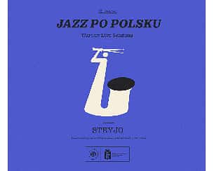 Bilety na koncert Jazz Po Polsku: Stryjo w Warszawie - 26-02-2023