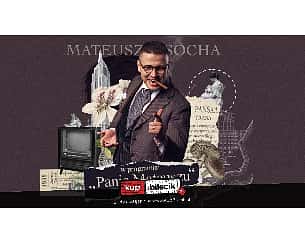 Bilety na kabaret Mateusz Socha - II TERMIN! Racibórz: Mateusz Socha z premierowymi koncertami programu "Panie Mateuszu" - 28-02-2023