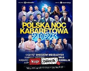 Bilety na kabaret Polska Noc Kabaretowa 2023 w Toruniu - 10-11-2023