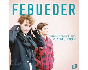 Bilety na koncert Febueder w Poznaniu - 04-04-2023