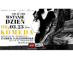Bilety na spektakl Nim wstanie dzień - Opowieść o życiu i twórczości Krzysztofa Komedy - Warszawa - 08-03-2023