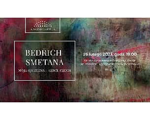Bilety na koncert BEDŘICH SMETANA. MOJA OJCZYZNA – SERCE CZECH w Warszawie - 26-02-2023