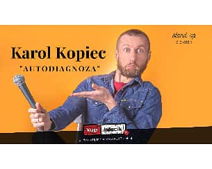 Bilety na kabaret Karol Kopiec w programie "Autodiagnoza" we Wrocławiu - 27-03-2023