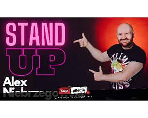 Bilety na koncert Stand-up: Alex Niebrzegowski - STAND-UP | Lublin Alex Niebrzegowski + Open Mic - 26-04-2022