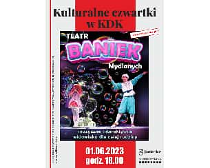 Bilety na koncert Teatr Baniek Mydlanych - widowisko z okazji „Dnia Dziecka” w Kozienicach - 01-06-2023