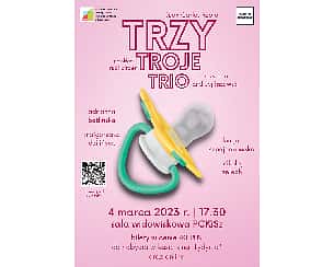 Bilety na koncert Trzy, Troje, Trio” – Teatr „Rozmyty Kontrast" w Ciechanowie - 04-03-2023