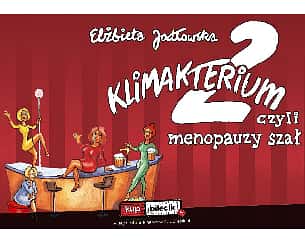 Bilety na spektakl Klimakterium 2 czyli menopauzy szał - Warszawa - 15-02-2023