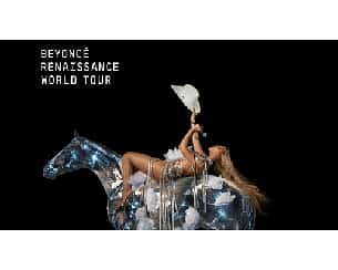 BEYONCÉ - RENAISSANCE WORLD TOUR w Warszawie