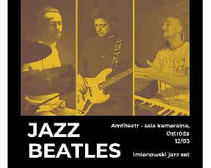 Bilety na koncert JAZZ Beatles / Imienowski Jazz Set w Ostródzie - 12-03-2023