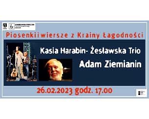 Bilety na koncert "Piosenki i wiersze z krainy łagodności" - koncert    w Kielcach - 26-02-2023