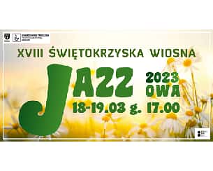 Bilety na koncert XVIII Świętokrzyska Wiosna Jazzowa w Kielcach - 19-03-2023