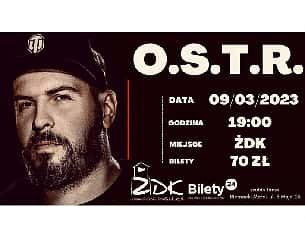 Bilety na koncert O.S.T.R. 09/03/2023 godz. 19:00 / 70 zł. w Żninie - 09-03-2023