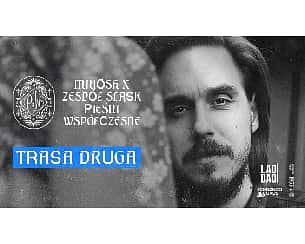 Bilety na koncert MIUOSH x Zespół Śląsk - "Pieśni Współczesne"- TRASA DRUGA w Lublinie - 05-03-2023 Bilety na koncert MIUOSH x Zespół Śląsk - "Pieśni Współczesne"- TRASA DRUGA w Lublinie - 05-03-2023
