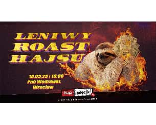 Bilety na kabaret Kolektywna Scena Komediowa - Wrocław / Leniwy Roast HAJSU / Zalewski, Mieszko, Ponttefski, Kwiatkowski, Kasparek i inni - 18-03-2023
