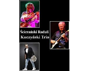 Bilety na koncert Ścierański Raduli Kuczyński Trio w Białymstoku - 23-04-2023